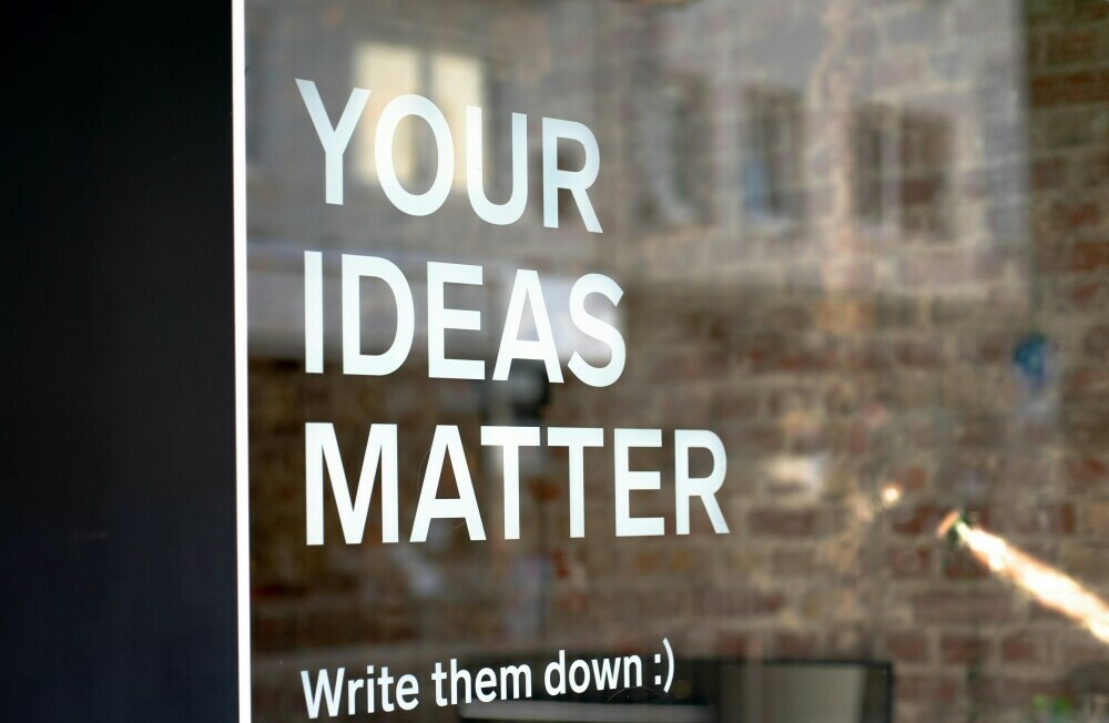 Your ideas matter sign.